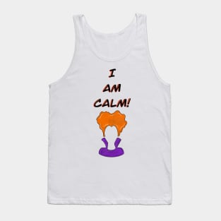 I Am Calm! Tank Top